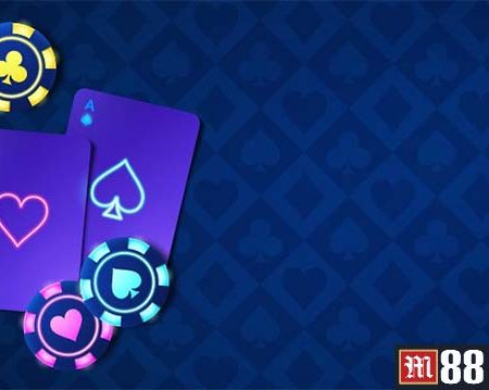 Cách chơi bài Poker trực tuyến hiệu quả tại M88